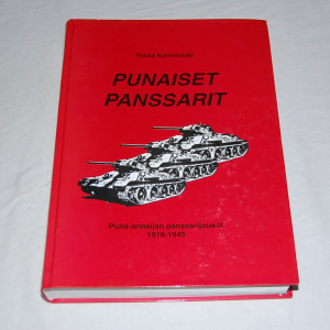 Pekka Kantakoski Punaiset panssarit - Puna-armeijan panssarijoukot 1918-1945